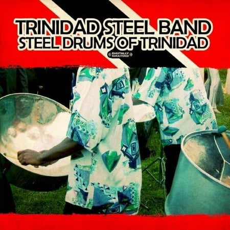 Steel Drums of Trinidad (Best Steel Drum Band Music)