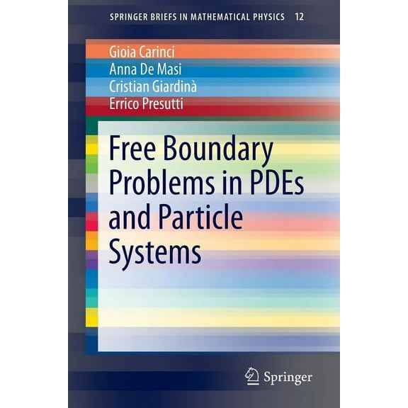 Springerbriefs in Mathematical Physics Free Boundary Problems in Pdes and Particle Systems, Book 12, (Paperback)