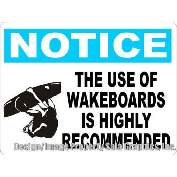 Notice Use of Wakeboards Highly Recommended Sign