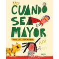 thumbnail image 1 of Libro Cuando Sea Mayor Pasta Dura, Autor Por Asignar, Editorial Adriana Hidalgo Editora, 1 of 2