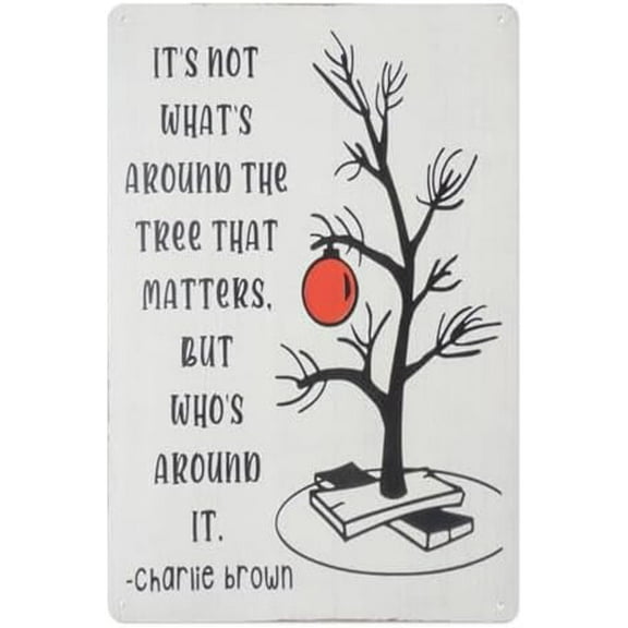 Charlie Brown Christmas Peanuts Tree Farm Metal Tin Sign Inspirational Holiday Quote It's Not What's Under the Tree That Matters Christmas Decor 8x12 Inch