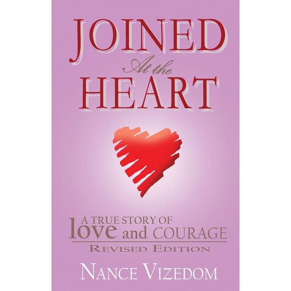 Joined At the Heart: Revised Edition (Paperback)