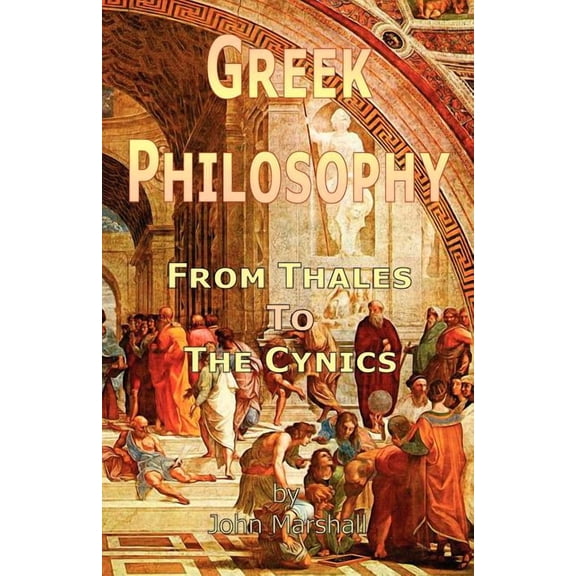 Greek Philosophy: From Thales to the Cynics, (Paperback)