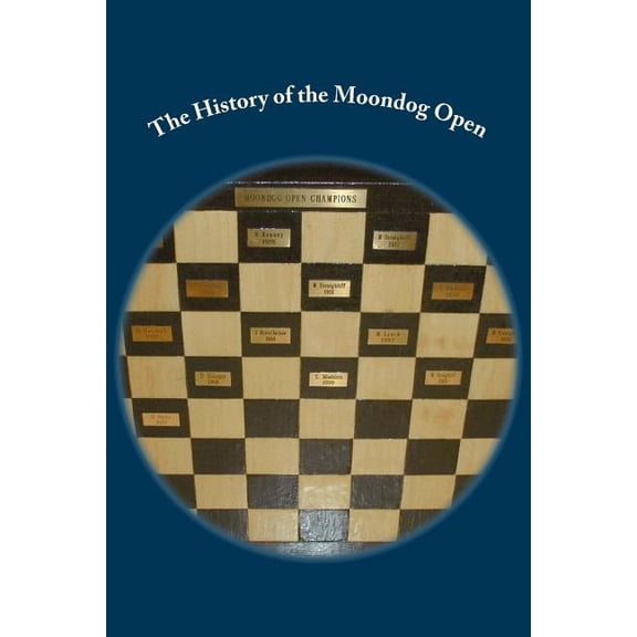 The History of the Moondog Open (Paperback)