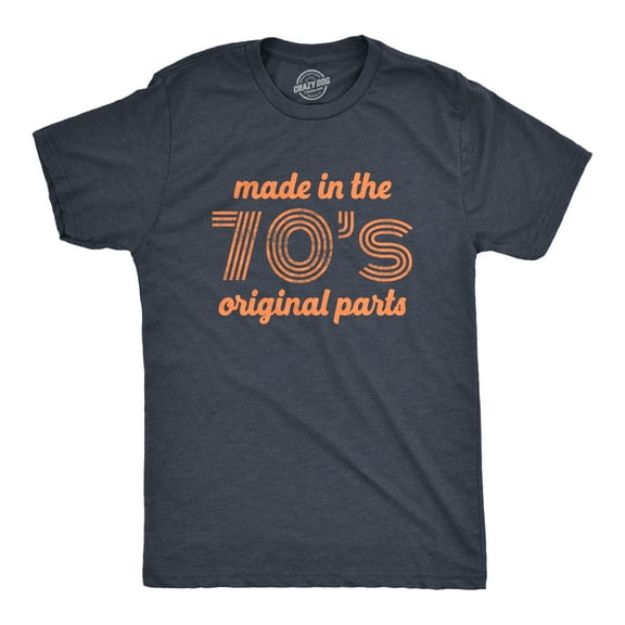 Mens Made In The 70s Original Parts T Shirt Funny Age Birthday Decade Graphic Tee Graphic Tees