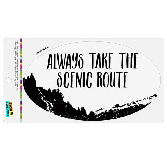 Always Take the Scenic Route Hiking Travel Automotive Car Refrigerator Locker Vinyl Euro Oval Magnet