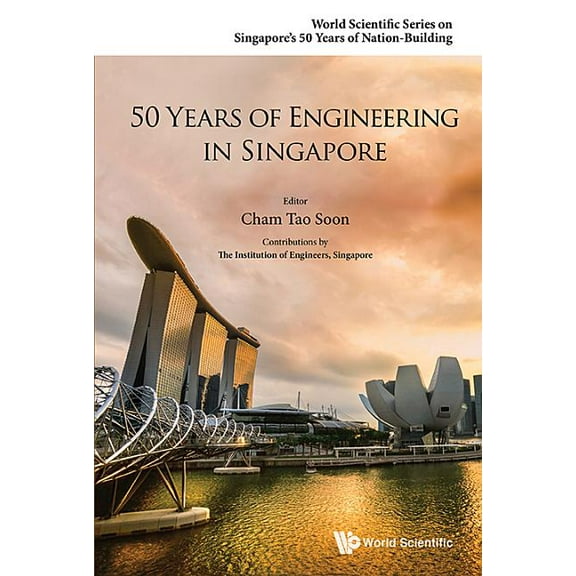 World Scientific Singapore's 50 Yea 50 Years of Engineering in Singapore, Book 0, (Hardcover)