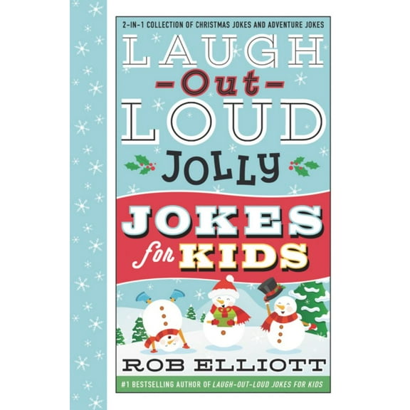 Laugh-Out-Loud Jolly Jokes for Kids: 2-In-1 Collection of Christmas Jokes and Adventure Jokes: a Christmas Holiday Book for Kids