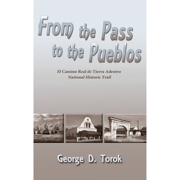 From the Pass to the Pueblos (Hardcover) (Hardcover)