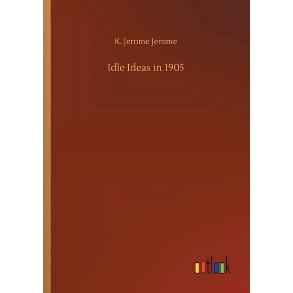 Idle Ideas in 1905 (Paperback)