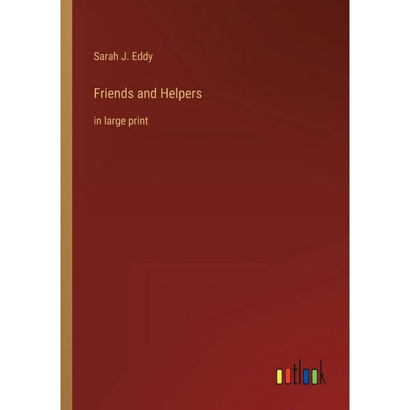 Friends and Helpers : in large print (Paperback)