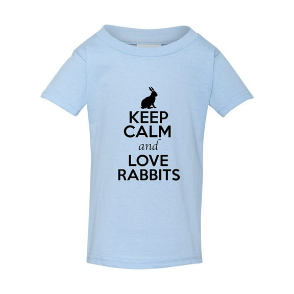 Keep Calm And Love Rabbits Bunny Pet Animal Lover Funny Toddler Kids T-Shirt Tee