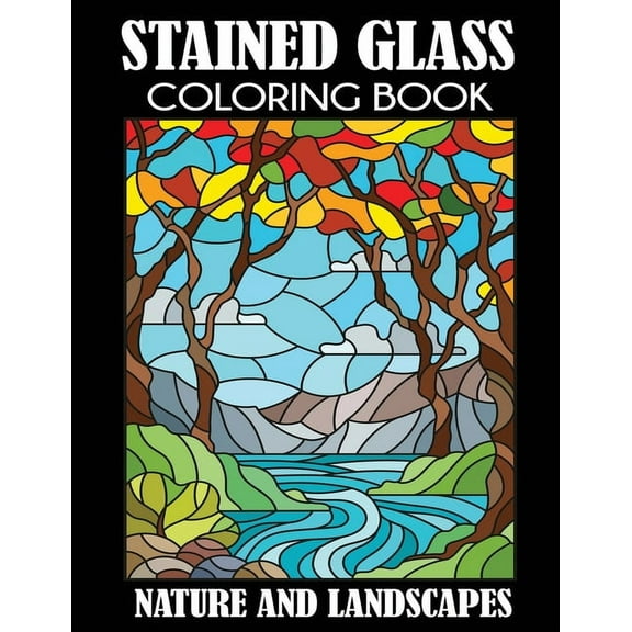 Stained Glass Coloring Book: Nature and Landscapes, (Paperback)