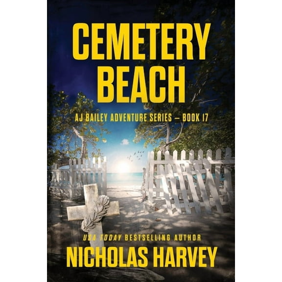 Aj Bailey Adventure Cemetery Beach, Book 17, (Paperback)