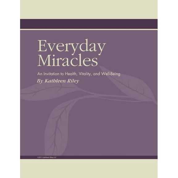Everyday Miracles : An Invitation to Health Vitality and WellBeing (Paperback)