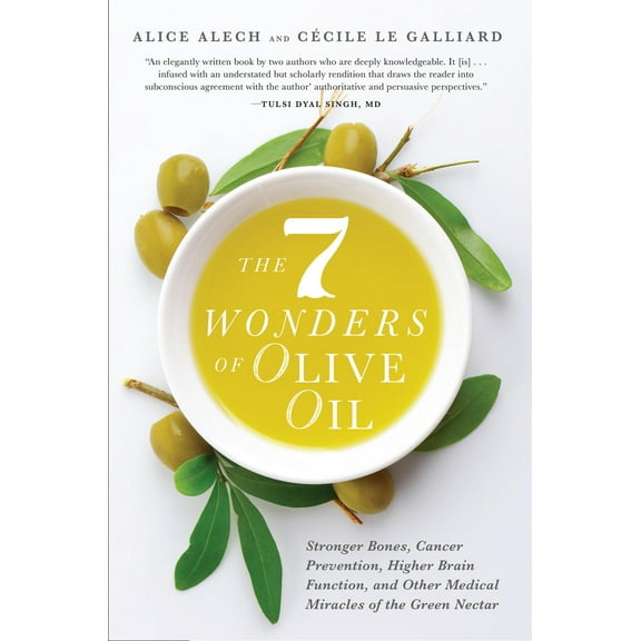 Pre-Owned The 7 Wonders of Olive Oil: Stronger Bones, Cancer Prevention, Higher Brain Function, and Other Medical Miracles of the Green Nectar (Paperback) 1942934734 9781942934738
