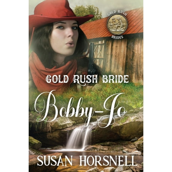 Gold Rush Bride: Bobby-Jo, (Paperback)