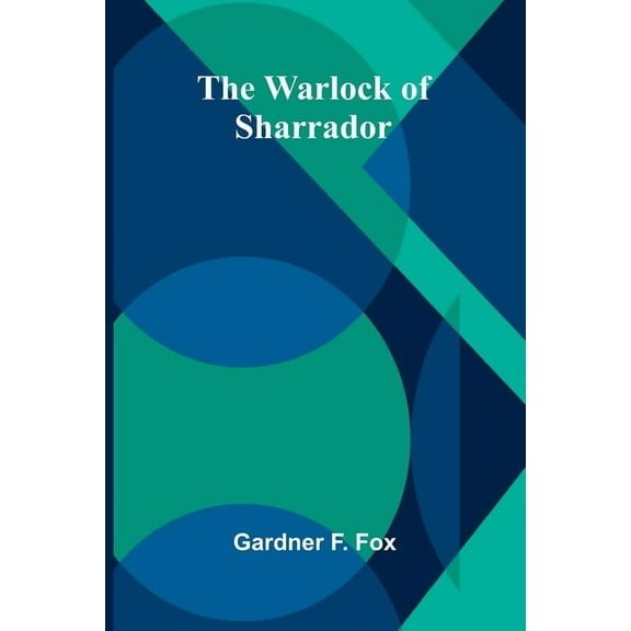The Warlock of Sharrador, (Paperback)