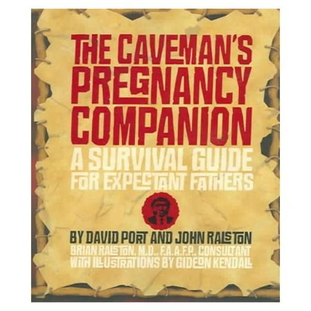 The Caveman's Pregnancy Companion: A Survival Guide for Expectant Fathers