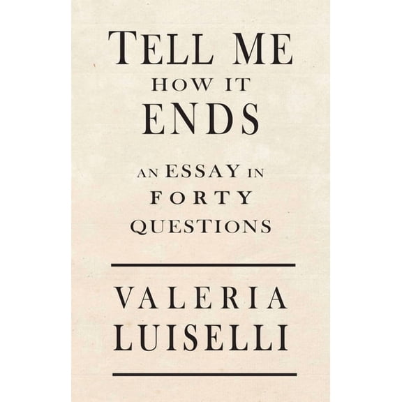 Tell Me How It Ends: An Essay in 40 Questions, (Paperback)