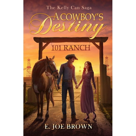 Kelly Can Saga A Cowboy's Destiny, (Paperback)