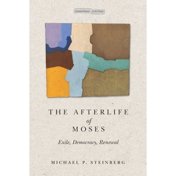 Cultural Memory in the Present: The Afterlife of Moses (Paperback)