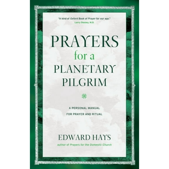 Prayers for a Planetary Pilgrim: A Personal Manual for Prayer and Ritual, (Paperback)