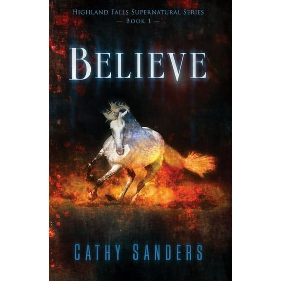 Highland Falls Supernatural Believe, Book 1, (Paperback)