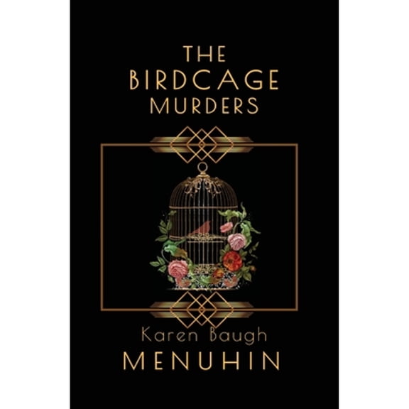 The Birdcage Murders: Heathcliff Lennox Investigates (Paperback) by Karen Baugh Menuhin