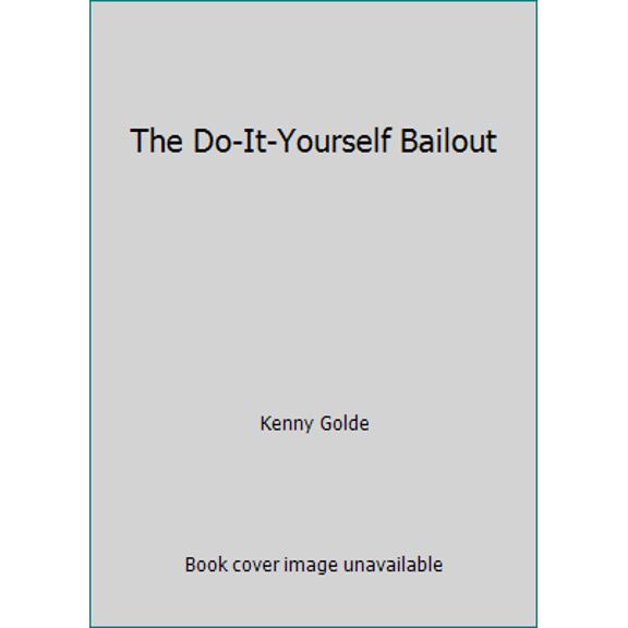 Pre-Owned The Do-It-Yourself Bailout (Paperback) 1607430851 9781607430858