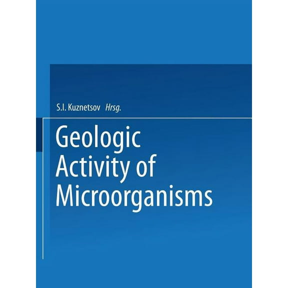 Geologic Activity of Microorganisms, (Paperback)