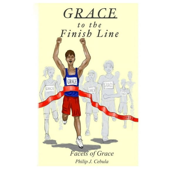 Grace to the Finish Line (Paperback)