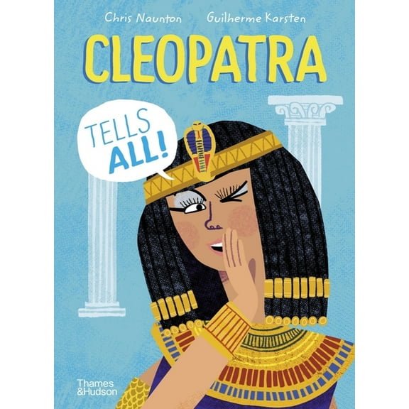 History Speaks Cleopatra Tells All!, Book 1, (Hardcover)