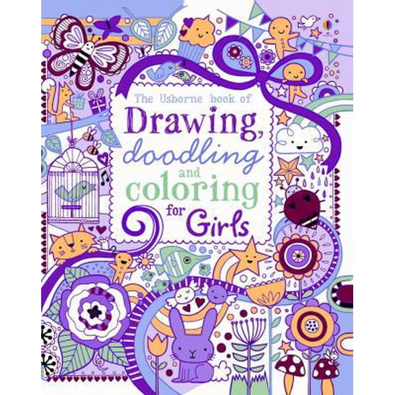 Pre-Owned The Usborne Book of Drawing, Doodling and Coloring for Girls (Paperback) 0794532977 9780794532970