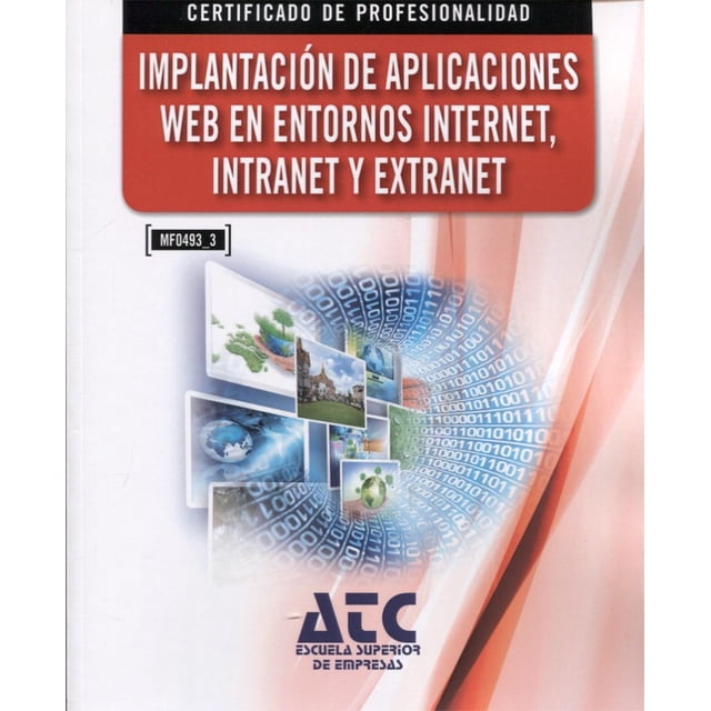 Implantación de Aplicaciones WEB en Entornos Internet Intranet y Extranet Rama 9788499645148