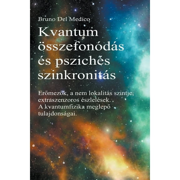Kvantum Ã¶sszefonÃ³dÃ¡s Ã©s pszichÃ©s szinkronitÃ¡s, (Paperback)