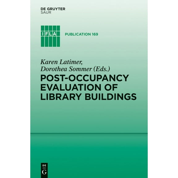 IFLA Publications Post-Occupancy Evaluation of Library Buildings, Book 169, (Hardcover)