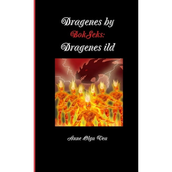 Dragenes by: Bok Seks: Dragenes ild, (Paperback)