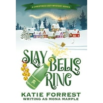 A Christmas Cozy Mystery: Slay Bells Ring: A Christmas Cozy Mystery Series Book 2 (Hardcover)