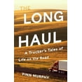 thumbnail image 1 of Pre-Owned The Long Haul: A Trucker's Tales of Life on the Road (Hardcover) 0393608719 9780393608717, 1 of 1