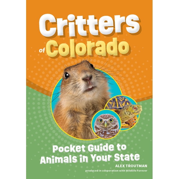 Pre-Owned Critters of Colorado: Pocket Guide to Animals in Your State (Paperback) 1647554314 9781647554316