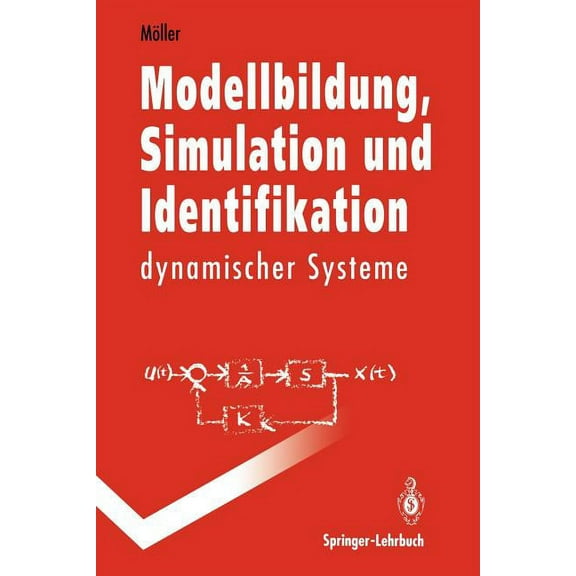 Springer-Lehrbuch Modellbildung, Simulation Und Identifikation Dynamischer Systeme, (Paperback)