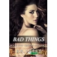 thumbnail image 1 of Pre-Owned Bad Things (Paperback) 9780615822761, 1 of 1