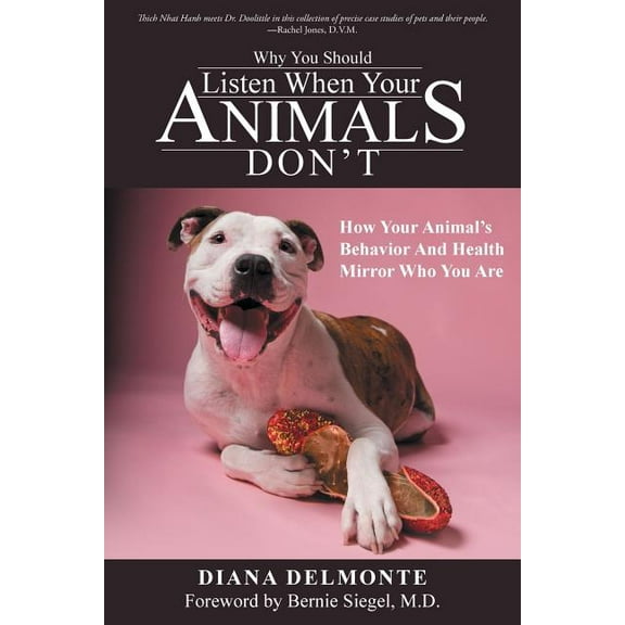 Why You Should Listen When Your Animals Don't: How Your Animal's Behavior And Health Mirror Who You Are, (Paperback)