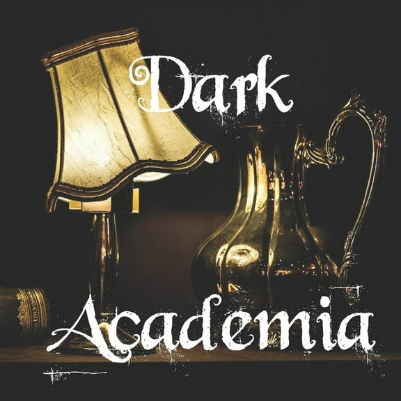 Dark Academia Aesthetics: Dark Academia (Paperback)