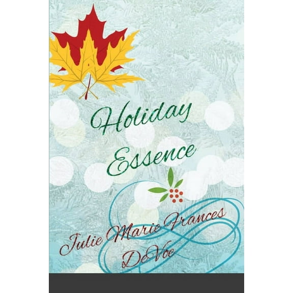 Holiday Essence, (Paperback)