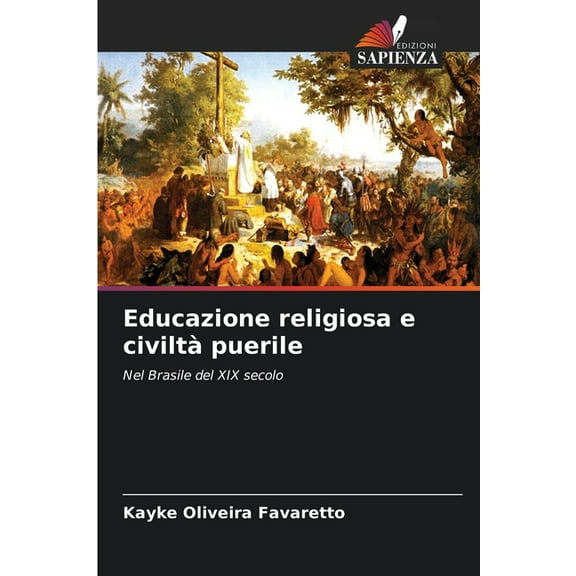 Educazione religiosa e civiltàpuerile, (Paperback)