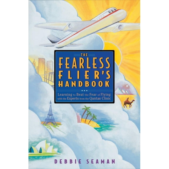 Pre-Owned The Fearless Flier's Handbook: Internationally-recognized Method for Overcoming Fear of Flying: The Internationally Recognized Method for Overcoming the Fear of Paperback