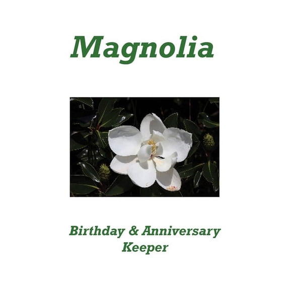 Magnolia Birthday & Anniversary Keeper (Paperback)