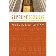Supreme Decisions, Volume 1: Great Constitutional Cases and Their Impact, Volume One: To 1896, (Paperback)